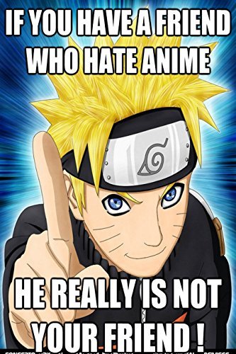 friends don't hate anime meme