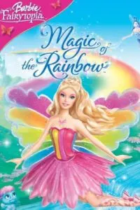 Barbie Fairytopia Magic of the Rainbow 2007 movie poster