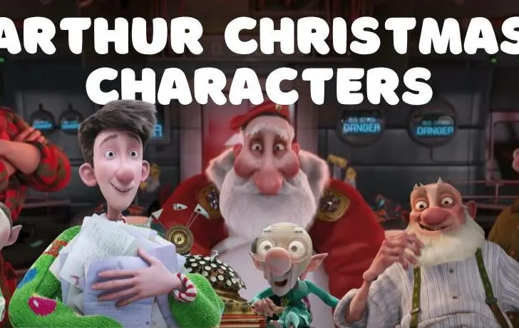 Arthur Christmas Characters and cast